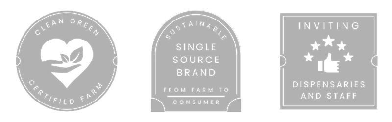Badge 1: Clean Green Certified Farm Badge 2: Sustainable single-source brand from farm to consumer Badge 3: Inviting Dispensaries and Staff